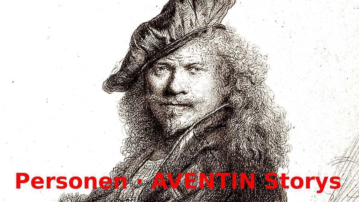 Personen · Mann Künstler Maler Rembrandt Porträt · AVENTIN Storys