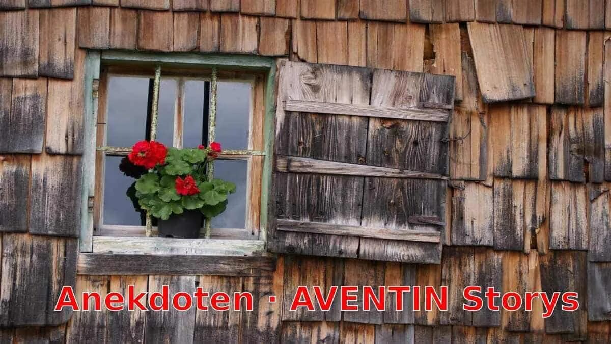 Anekdoten · AVENTIN Storys · Begebenheiten aus der Vergangenheit