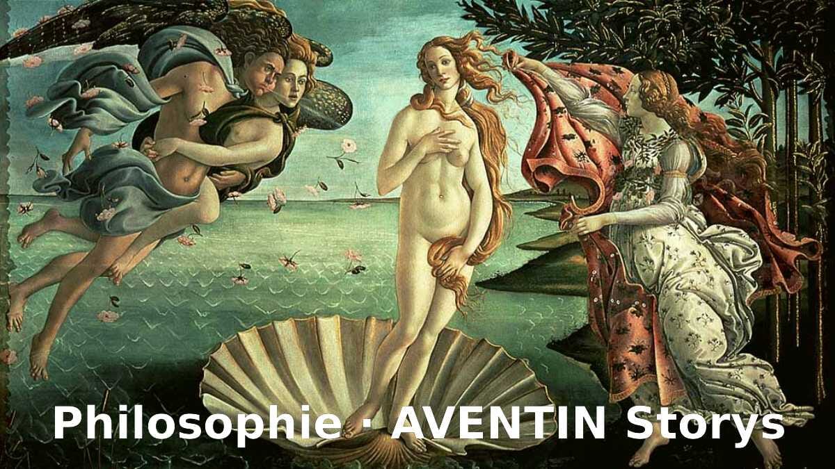 Philosophie · AVENTIN Storys · Botticelli · Geburt der Venus