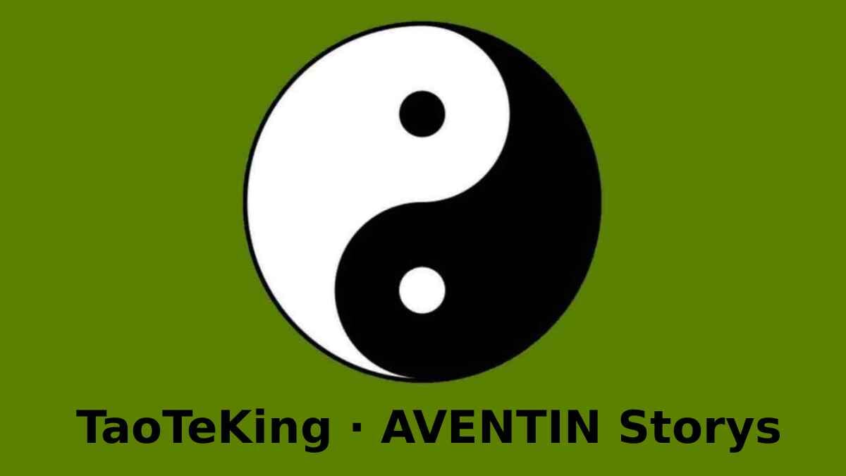 TaoTeKing · Laotse · YinYang · AVENTIN Storys